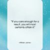 William James quote: “If you care enough for a result,…”- at QuotesQuotesQuotes.com