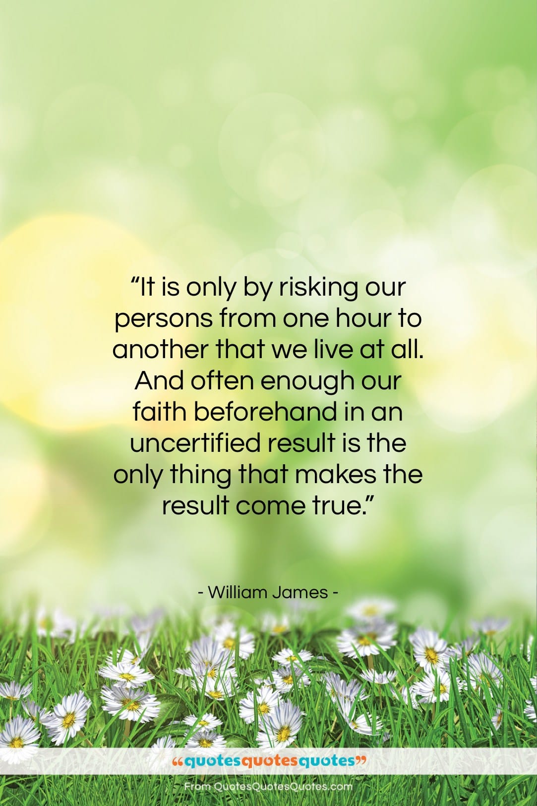 William James quote: “It is only by risking our persons…”- at QuotesQuotesQuotes.com