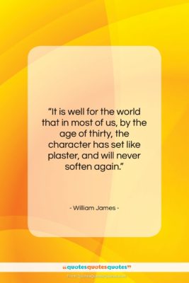William James quote: “It is well for the world that…”- at QuotesQuotesQuotes.com