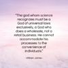 William James quote: “The god whom science recognizes must be…”- at QuotesQuotesQuotes.com