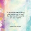 William Lloyd Garrison quote: “Enslave the liberty of but one human…”- at QuotesQuotesQuotes.com