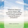 William Lloyd Garrison quote: “Wherever there is a human being, I…”- at QuotesQuotesQuotes.com
