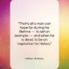 William McKinley quote: “That’s all a man can hope for…”- at QuotesQuotesQuotes.com