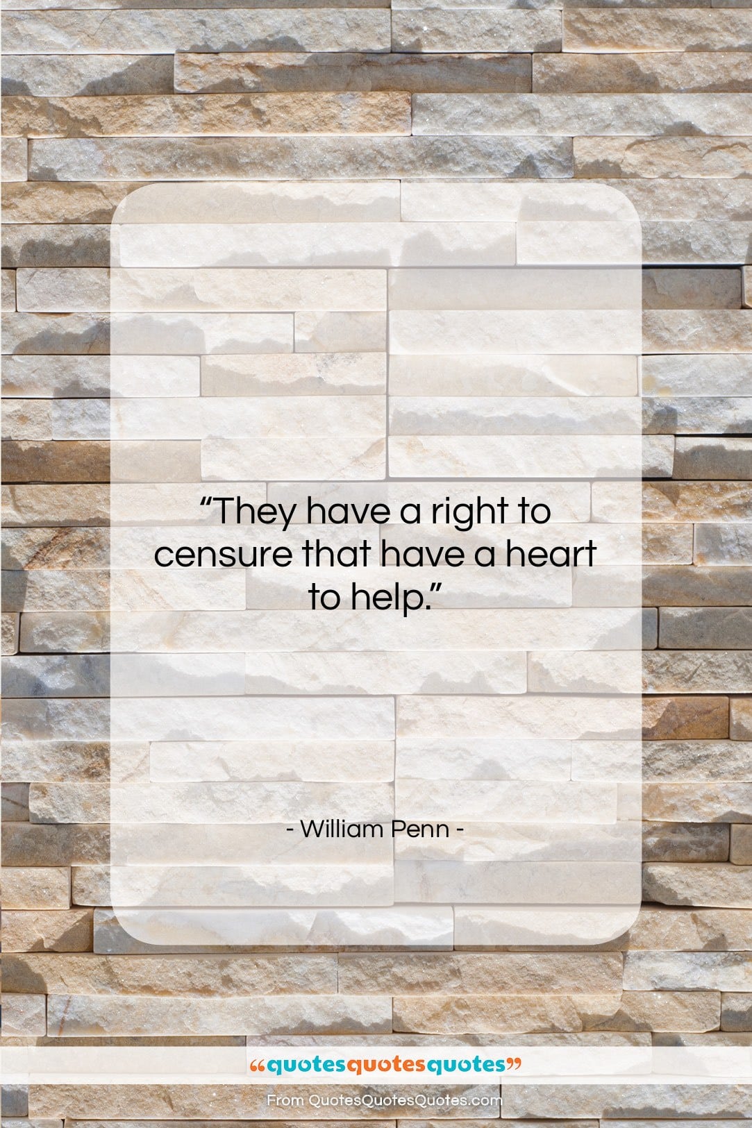William Penn quote: “They have a right to censure that…”- at QuotesQuotesQuotes.com