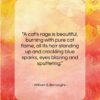 William S. Burroughs quote: “A cat’s rage is beautiful, burning with…”- at QuotesQuotesQuotes.com
