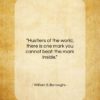 William S. Burroughs quote: “Hustlers of the world, there is one…”- at QuotesQuotesQuotes.com