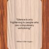 William S. Burroughs quote: “Silence is only frightening to people who…”- at QuotesQuotesQuotes.com