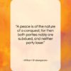 William Shakespeare quote: “A peace is of the nature of…”- at QuotesQuotesQuotes.com