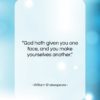 William Shakespeare quote: “God hath given you one face, and…”- at QuotesQuotesQuotes.com