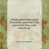 William Shakespeare quote: “Maids want nothing but husbands, and when…”- at QuotesQuotesQuotes.com