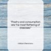 William Shenstone quote: “Poetry and consumption are the most flattering…”- at QuotesQuotesQuotes.com