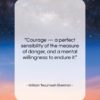 William Tecumseh Sherman quote: “Courage — a perfect sensibility of the…”- at QuotesQuotesQuotes.com