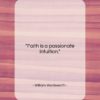 William Wordsworth quote: “Faith is a passionate intuition….”- at QuotesQuotesQuotes.com