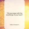 William Wordsworth quote: “Fill your paper with the breathings of…”- at QuotesQuotesQuotes.com