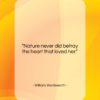 William Wordsworth quote: “Nature never did betray the heart that…”- at QuotesQuotesQuotes.com