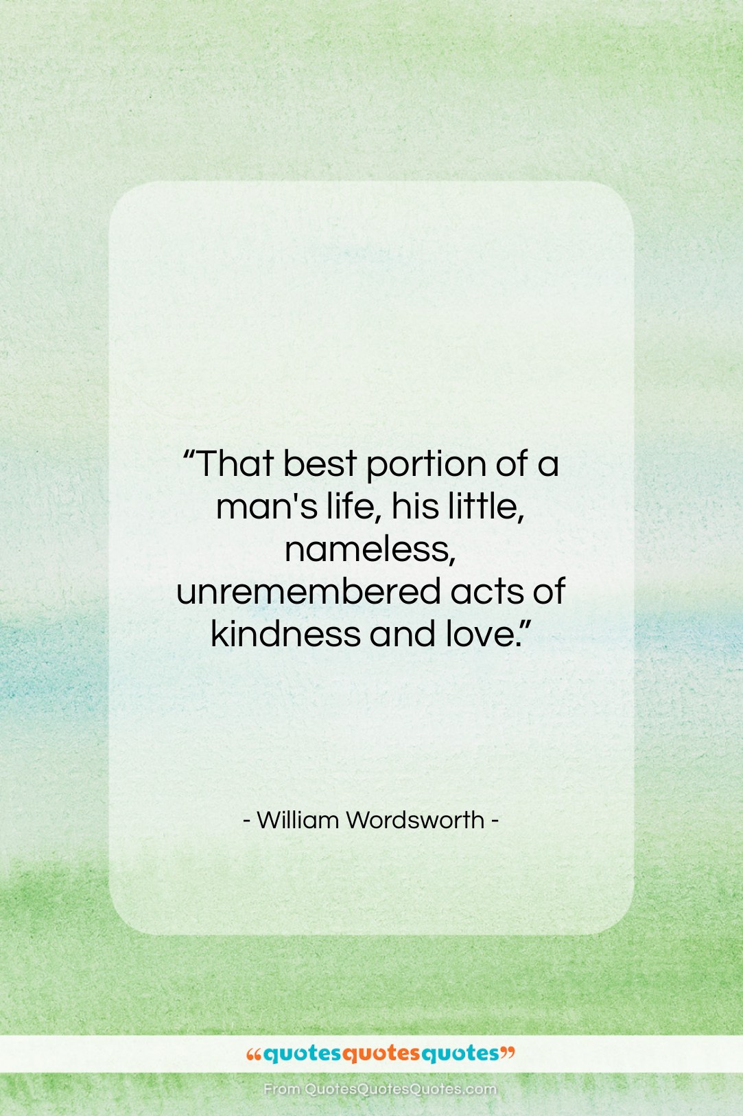 William Wordsworth quote: “That best portion of a man’s life,…”- at QuotesQuotesQuotes.com