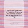 William Wordsworth quote: “With an eye made quiet by the…”- at QuotesQuotesQuotes.com