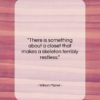 Wilson Mizner quote: “There is something about a closet that…”- at QuotesQuotesQuotes.com