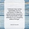 Winston Churchill quote: “Criticism may not be agreeable, but it…”- at QuotesQuotesQuotes.com