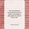Winston Churchill quote: “My most brilliant achievement was my ability…”- at QuotesQuotesQuotes.com