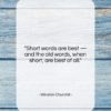 Winston Churchill quote: “Short words are best, and the old…”- at QuotesQuotesQuotes.com