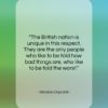 Winston Churchill quote: “The British nation is unique in this…”- at QuotesQuotesQuotes.com