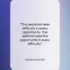Winston Churchill quote: “The pessimist sees difficulty in every opportunity…”- at QuotesQuotesQuotes.com