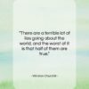 Winston Churchill quote: “There are a terrible lot of lies…”- at QuotesQuotesQuotes.com