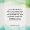 Winston Churchill quote: “Too often the strong, silent man is…”- at QuotesQuotesQuotes.com