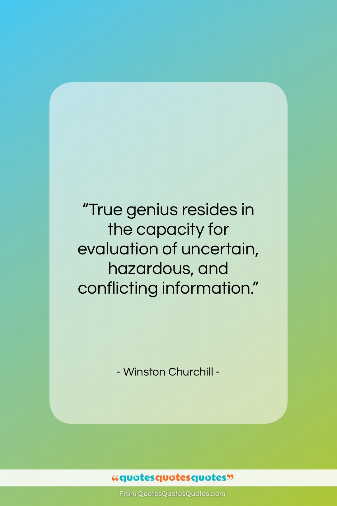 Winston Churchill quote: “True genius resides in the capacity for…”- at QuotesQuotesQuotes.com