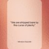 Winston Churchill quote: “We are stripped bare by the curse…”- at QuotesQuotesQuotes.com