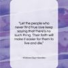 Wislawa Szymborska quote: “Let the people who never find true…”- at QuotesQuotesQuotes.com