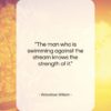 Woodrow Wilson quote: “The man who is swimming against the…”- at QuotesQuotesQuotes.com