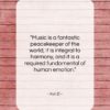 Xun Zi quote: “Music is a fantastic peacekeeper of the…”- at QuotesQuotesQuotes.com